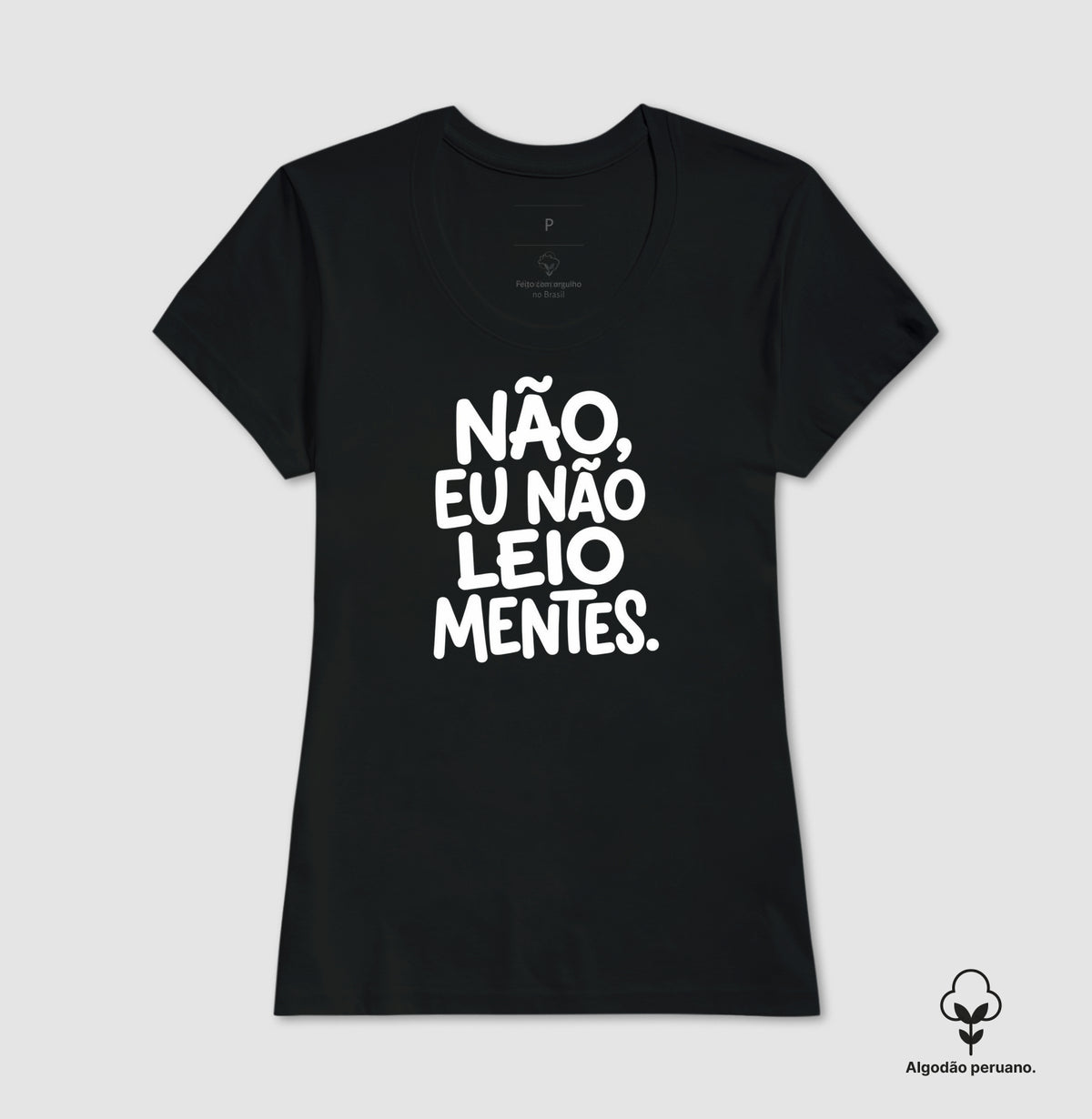 Camiseta Algodão Peruano "Não Leio Mentes" | Humor & Ironia para Psicólogos e Psicanalistas