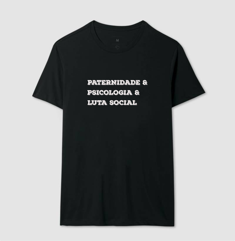 Camiseta Crítica "Paternidade, Psicologia e Práxis" | O Afeto como Revolução