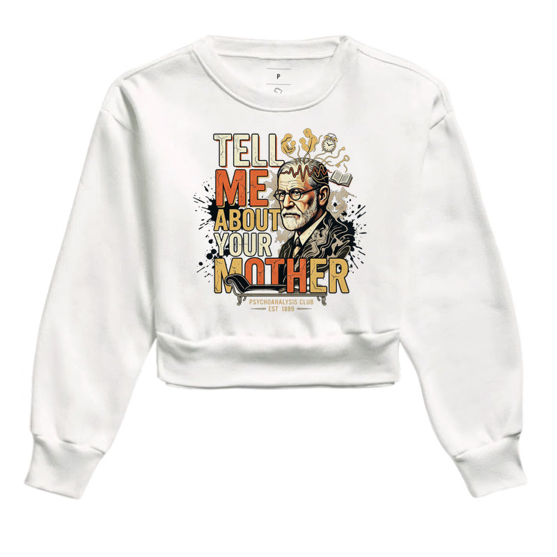 Cropped Moletom  Psicanálise Freud - Tell Me About Your Mother | Vintage