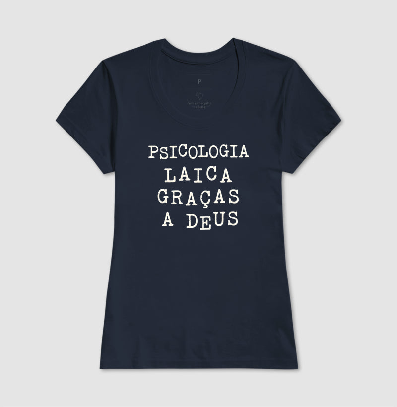 Camiseta "Psicologia Laica Graças a Deus" | Humor, Ironia e Ética Profissional