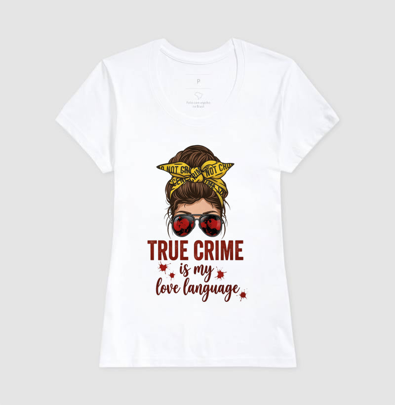 Camiseta Forense - True Crime Is My Love Language | Pop Forense