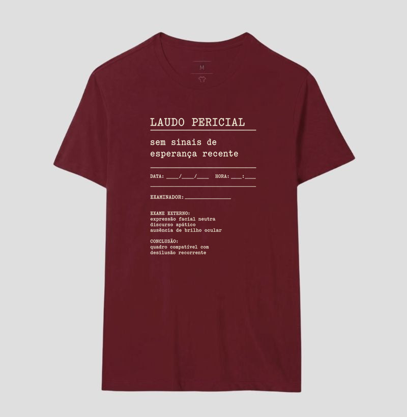 Camiseta "Laudo Pericial" | Sem Sinais de Esperança Recente