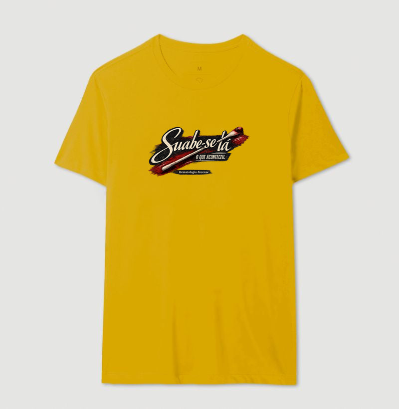 Camiseta Ciências Forenses "Suabe-se Lá O Que Aconteceu" | Hematologia Forense