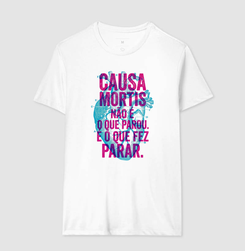 Camiseta "Causa Mortis" | O Que Fez Parar (Médico Legista)