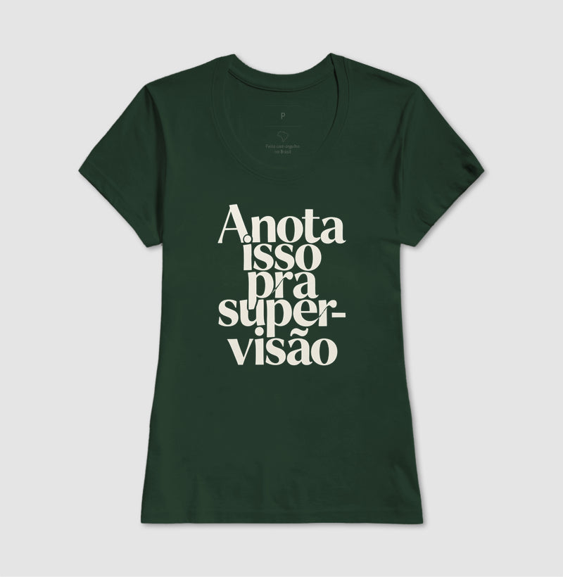 Camiseta Anota Isso Pra Supervisão | Manejo Clínico & Tipografia Editorial
