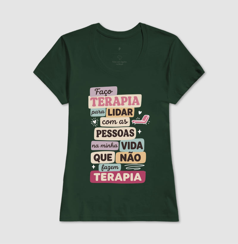 Camiseta "Faço Terapia Para Lidar" | Humor e Saúde Mental