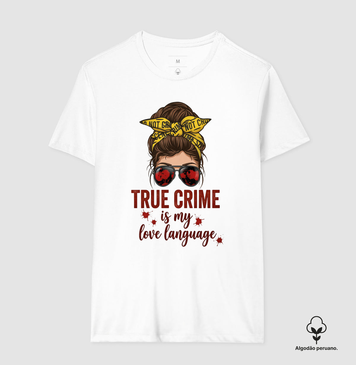 Camiseta Algodão Peruano Forense - True Crime Is My Love Language | Pop Forense