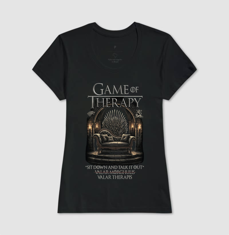 Camiseta Game of Therapy | Paródia Psicologia / Psicanálise e Game of Thrones