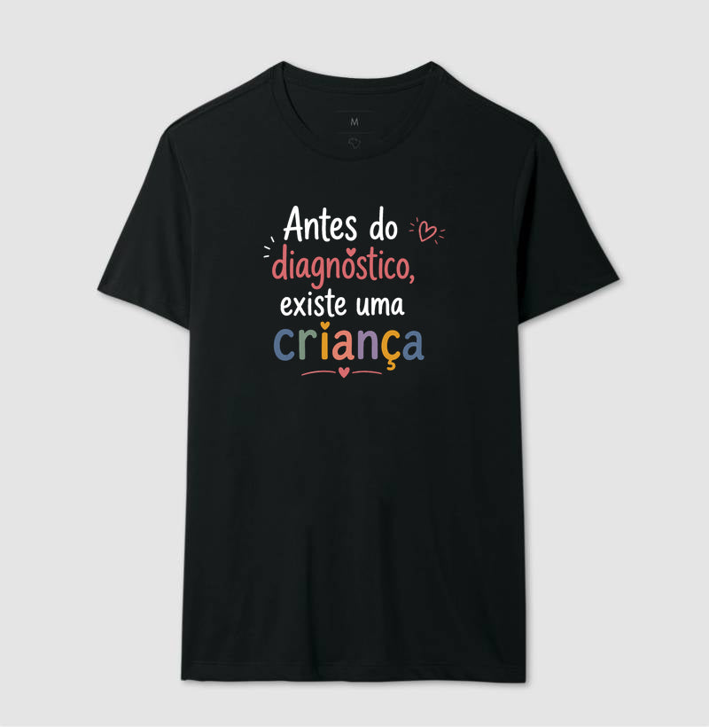 Camiseta Psicologia Infantil "Antes do Diagnóstico, Existe uma Criança"