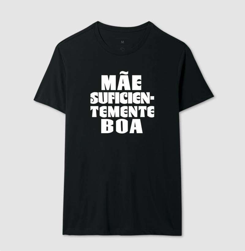 Camiseta Psicanálise "Mãe Suficientemente Boa" | O Alívio de Winnicott na Maternidade