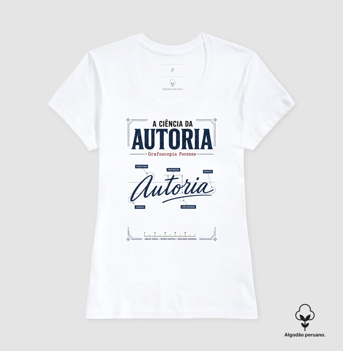 Camiseta Algodão Peruano Forense "A Ciência da Autoria" | Grafoscopia e Perícia Grafotécnica