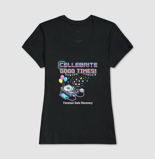 Camiseta "Cellebrite Good Times!" | Forensic Data Recovery