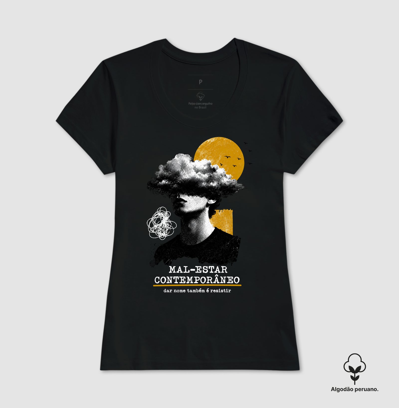 Camiseta Algodão Peruano "Mal-Estar Contemporâneo" | Dar Nome Também É Resistir