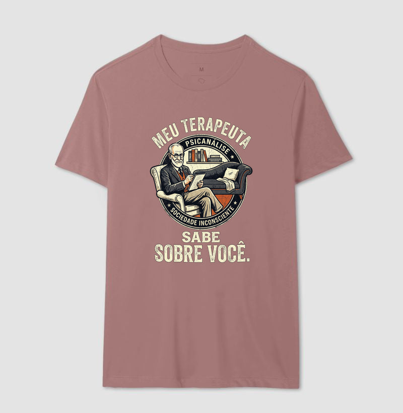 Camiseta Psicanálise - Meu Terapeuta Sabe Sobre Você | Humor Clínico